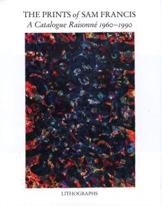 「THE PRINTS of SAM FRANCIS: A Catalogue Raisonne 1960-1990 / Sam Francis Text: Connie W.Lembark」画像1