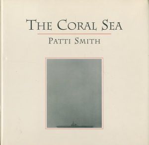 THE CORAL SEA／パティ・スミス（THE CORAL SEA／Patti Smith)のサムネール