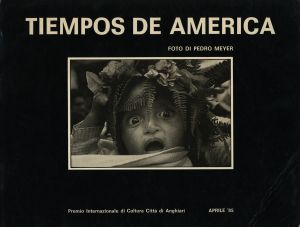 TIEMPOS DE AMERICA／写真：ペドロ・マイヤー（TIEMPOS DE AMERICA／Photo: Pedro Meyer)のサムネール