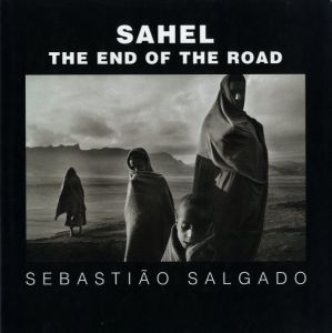 SAHEL THE END OF THE ROAD／セバスチャン・サルガド（SAHEL THE END OF THE ROAD／Sebastião Salgado)のサムネール