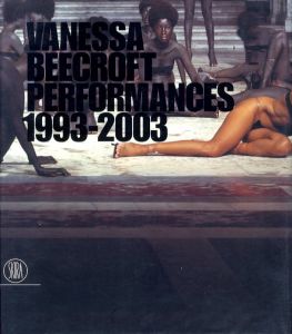 Vanessa Beecroft Performances 1993-2003のサムネール