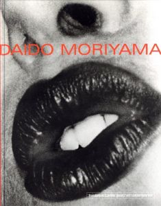DAIDO MORIYAMA　Fondation Cartier pour l'art contemporain / Daido Moriyama