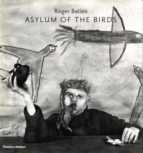 ASYLUM OF THE BIRDS／ロジャー・バレン（ASYLUM OF THE BIRDS／Roger Ballen)のサムネール