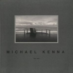 Michael Kenna: 1976-1986 / マイケル・ケンナ