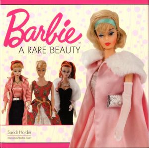 Barbie A RARE BEAUTY / Author: Sandi Holder