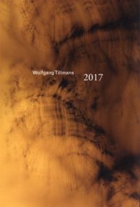 Wolfgang Tillmans 2017 / Photo: Wolfgang Tillmans, Edit: Chris Dercon and Helen Sainsbury with Wolfgang Tillmans