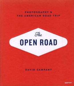 The Open Road: Photography and The American Road Trip／編：デビッド・カンパニー（The Open Road: Photography and The American Road Trip／Edit: David Company)のサムネール