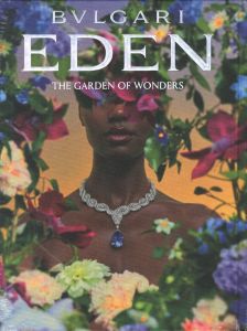 「BULGARI EDEN: THE GARDEN OF WONDERS / Supervision: Lucia Silvestri」画像1