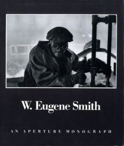 W. Eugene Smith  His Photographs and Notesのサムネール