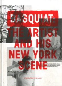 BASQUIAT: THE ARTIST AND HIS NEW YORK SCENE／著：ジャン=ミシェル・バスキア（BASQUIAT: THE ARTIST AND HIS NEW YORK SCENE／Author: Jean-Michel Basquiat)のサムネール