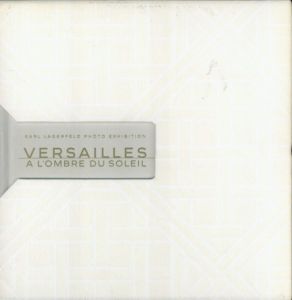 VERSAILLES A L'ombre du Soleil / 著：カール・ラガーフェルド