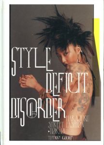 Style Deficit Disorder: Harajuku Street Fashion - Tokyoのサムネール