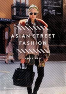 ASIAN STREET FASHION / James Bent