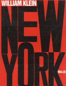 NEW YORK 1954.55 / Photo, Text, Design: William Klein