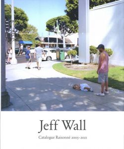 Jeff Wall Catalogue Raisonné 2005-2021のサムネール