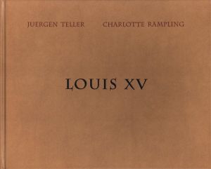 「LOUIS XV / Ich bin vierzig / Juergen Teller 」画像1