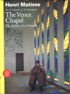 Henri Matisse: The Vence Chapel: The Archive of a Creationのサムネール