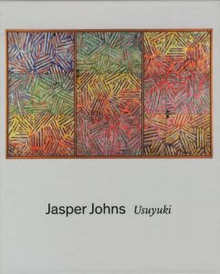 Jasper Johns: Usuyuki / Jasper Johns Edit: Richard Slovak