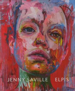 LENNY SAVILLE: ELPIS / Jenny Saville Edit: Karen Jacobson