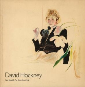 David Hockney: Travels with Pen, Pencil and Ink / David Hockney. Foreword: Edmmd Pillsbury