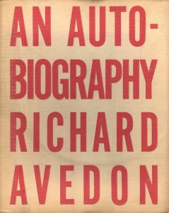 AN AUTOBIOGRAPHY RICHARD AVEDON / Richard Avedon