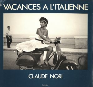 VACANCES A L'ITALIENNE / Claude Nori