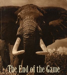 THE END OF THE GAME / Peter H.Beard　