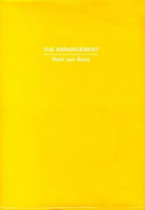 Ruth van Beek: THE ARRANGEMENT / Ruth van Beek