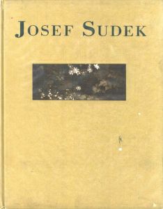 JOSEF SUDEK / Photo: Josef Sudek　Author: Anna Farova