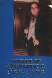 GUILTY OF EVERYTHINGS / Author: Herbert Huncke