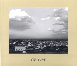 Denver : A Photographic Survey of the Metropolitan Area 1970-1974のサムネール