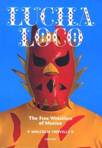 Lucha Loco: The Free Wrestlers of Mexicoのサムネール
