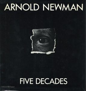 FIVE DECADES / Arnold Newman
