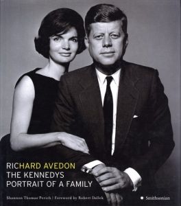 THE KENNEDYS PORTRAIT OF A FAMILY / Richard Avedon