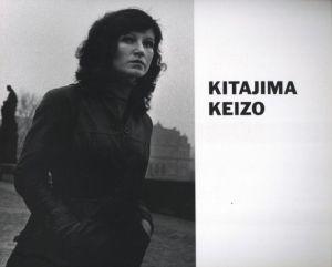 北島敬三 1975-1991 コザ / 東京 / ニューヨーク / 東欧 / ソ連 / 北島敬三