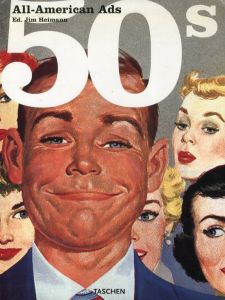 All-American Ads of the 50s / Edit: Jim Heimann