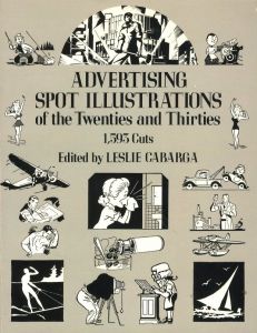 Advertising Spot Illustrations of the Twenties and Thirties / Edit: Leslie Cabarga