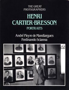 Henri Cartier-Bresson Portraits (The Great Photographers) / Photo: Henri Cartier-Bresson　Author: Andre Pieyre De Mandiargues, Ferdinando Scianna