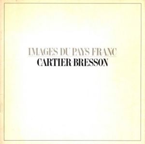 Images Du Pays Franc / Henri Cartier-Bresson
