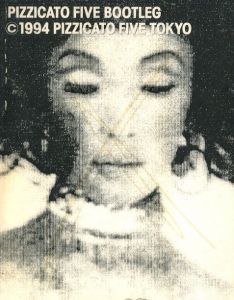 PIZZICATO FIVE BOOTLEG / 著：ピチカート・ファイヴ　アートディレクション：信藤三雄