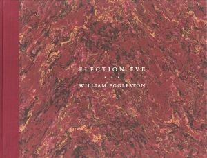 ELECTION EVE / William Eggleston