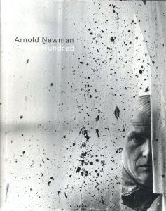 One Hundred / Photo: Arnold Newman　Foreword: Gregory Heisler