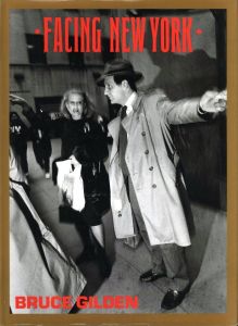 FACING NEW YORK / Bruce Gilden