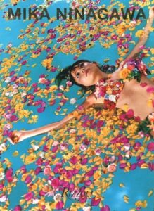 MIKA NINAGAWA / Photo: Mika Ninagawa　Foreword: Daido Moriyama
