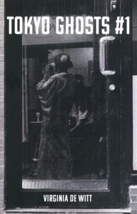 TOKYO GHOSTS #1 / Author: Virginia De witt Translate: Rio Kodaira