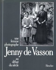 Jenny de Vasson : Une femme photographe au début du siècleのサムネール