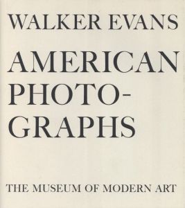AMERICAN PHOTOGRAPHS / Author: Walker Evans