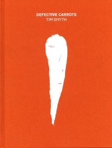 DEFECTIVE CARROTS / TIm Smyth