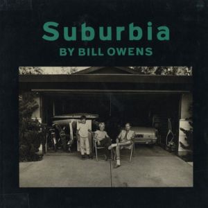 Suburbia / Bill Owens