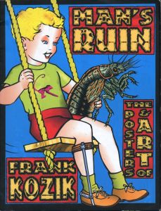 MAN'S RUIN: The Posters & Art of Frank Kozik / Frank Kozik 